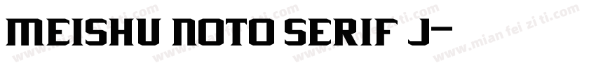 meishu noto serif j字体转换